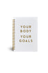 YOUR BODY, YOUR GOALS PLANNER